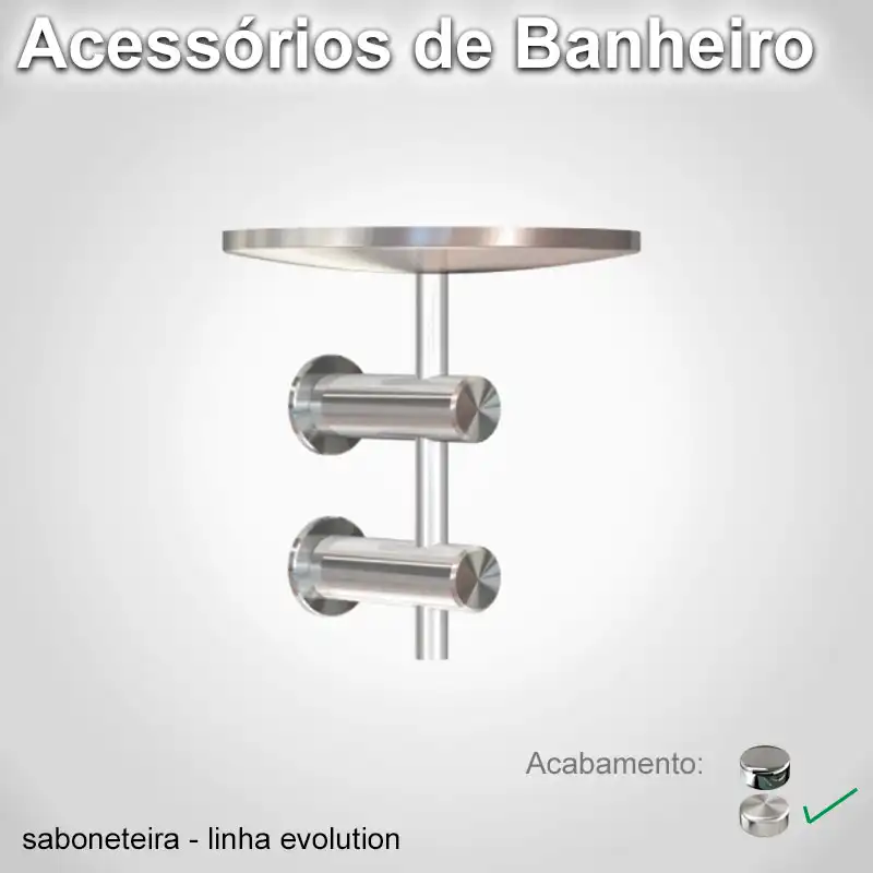 Saboneteira Evolution Escovado