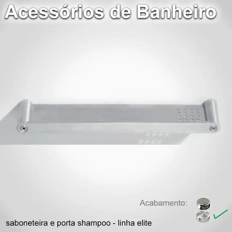 Saboneteira Porta Shampool Elite Escovado